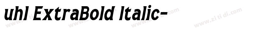 uhl ExtraBold Italic字体转换